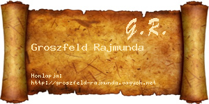 Groszfeld Rajmunda névjegykártya